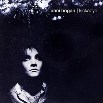 Image of Anni Hogan - Kickabye CD