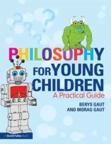 Image of Philosophy for Young Children : A Practical Guide
