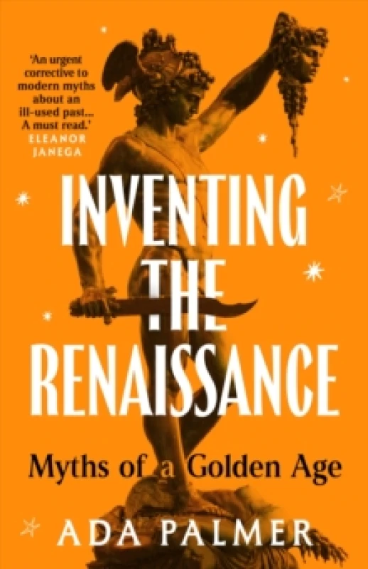 Image of Inventing the Renaissance : Myths of a Golden Age Hardback