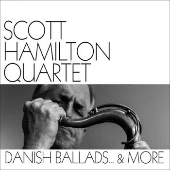Image of The Scott Hamilton Quartet - Danish Ballads... & More Vinyl
