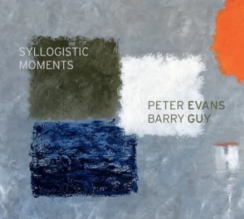Image of Syllogistic Moments by Peter Evans & Barry Guy CD Album