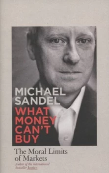 Image of What Money Cant Buy by Michael Sandel Hardback