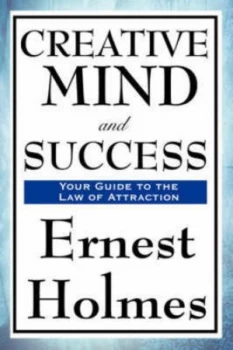 Image of Creative Mind and Success by Ernest Holmes Paperback