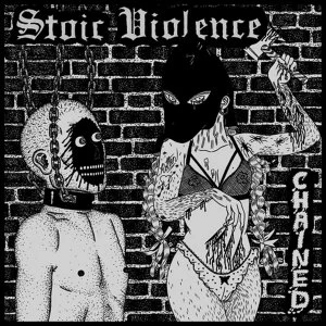 Image of Stoic Violence - Chained Vinyl