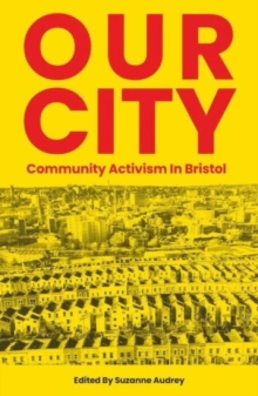 Image of Our City : Community activism in Bristol Paperback / softback