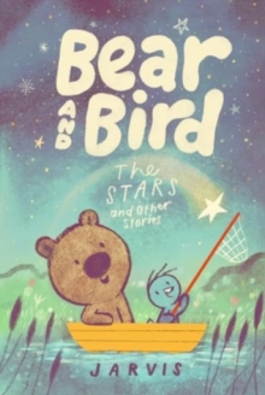 Image of Bear and Bird: The Stars and Other Stories : Book 2 in the internationally successful series for children aged 5-7 from Jarvis Paperback / softback