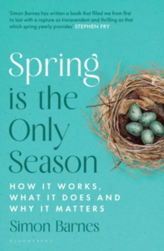 Image of Spring is the Only Season : How it Works, What it Does and Why it Matters Paperback / softback