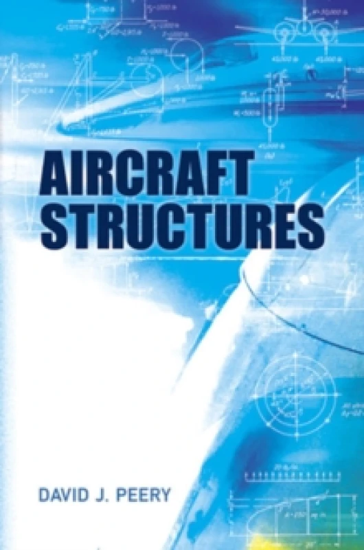 Image of Aircraft Structures. Paperback. By David J Peery Books