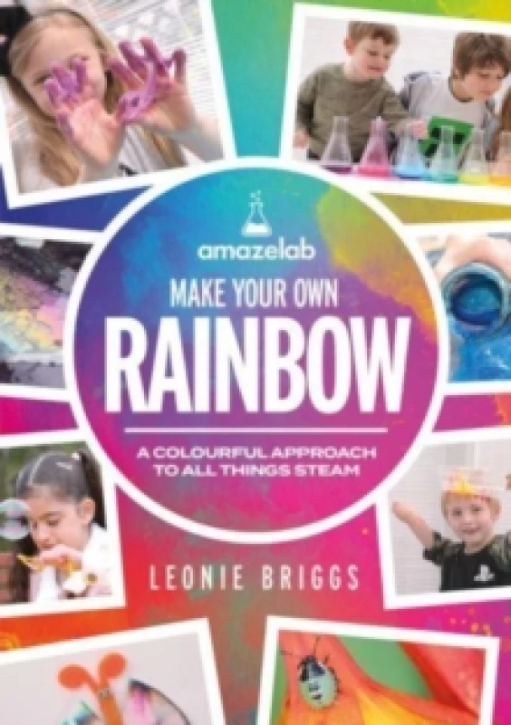 Image of Make Your Own Rainbow : A colourful approach to all things STEAM Paperback / softback