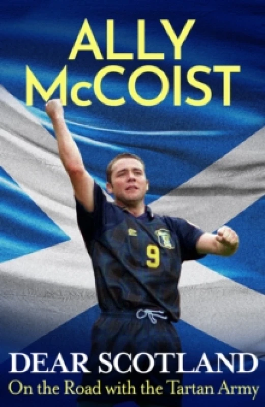 Image of Dear Scotland : On the Road with the Tartan Army Paperback / softback