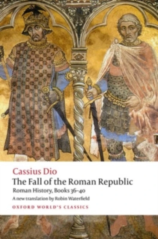 Image of The Fall of the Roman Republic. Paperback. By Cassius Dio Cocceianus Books
