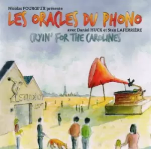 Image of Cryin for the Carolines Avec Daniel Huck Et Stan Laferriere by Les Oracles Du Phono CD Album