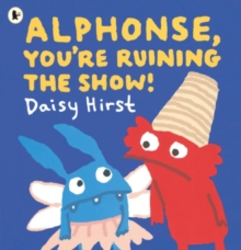 Image of Alphonse, You're Ruining the Show! Paperback / softback