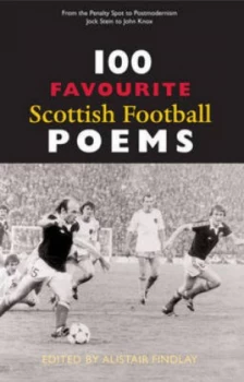 Image of 100 Favourite Scottish Football Poems by Alistair Findlay Paperback