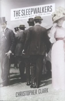 Image of The Sleepwalkers by Christopher Clark Hardback