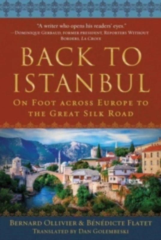Image of Back to Istanbul : On Foot across Europe to the Great Silk Road Hardback