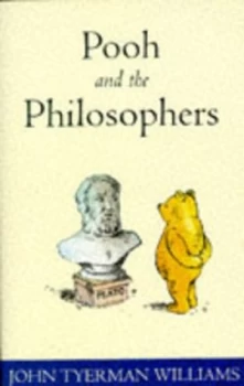 Image of Pooh and the Philosophers by John T Williams Book