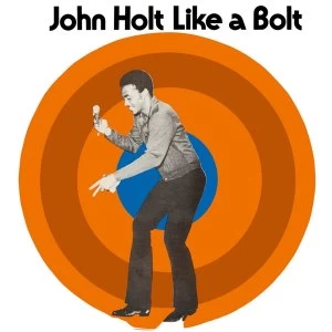 Image of John Holt - Like A Bolt Orange Vinyl