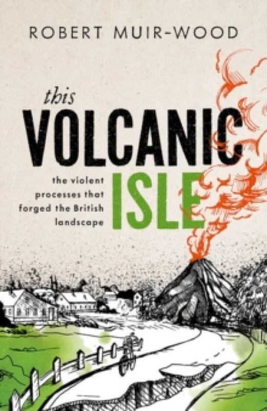 Image of This Volcanic Isle. Hardback. By Robert MuirWood Books