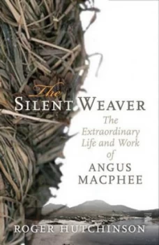 Image of The Silent Weaver by Roger Hutchinson Paperback
