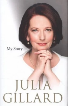 Image of My Story by Julia Gillard Hardback