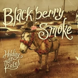Image of Blackberry Smoke ‎- Holding All The Roses Vinyl