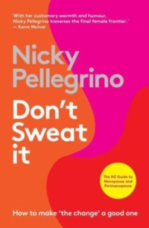 Image of Don't Sweat It : How to make 'the change' a good one Paperback / softback
