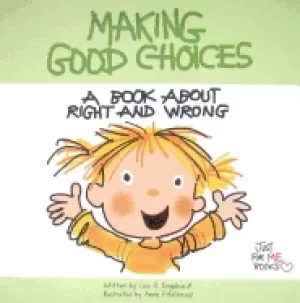 Image of making good choices a book about right and wrong