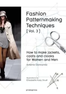 Image of Fashion Patternmaking Techniques: How to Make Jackets, Coats and Cloaks For Her and Men : Volume 3