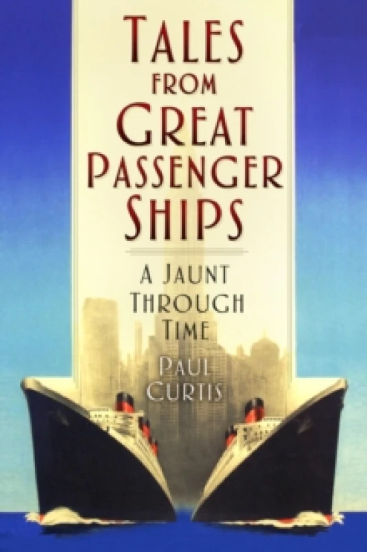 Image of Tales from Great Passenger Ships : A Jaunt Through Time Paperback / softback