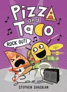 Image of Pizza and Taco: Rock Out! : (A Graphic Novel)