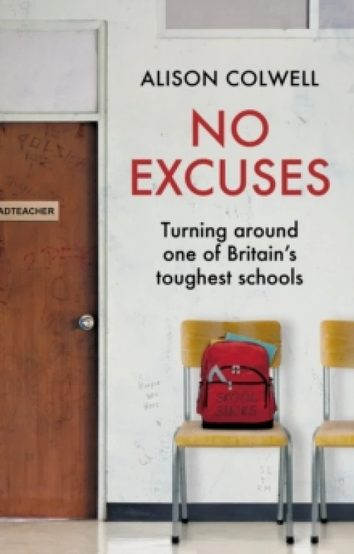 Image of No Excuses : Turning around one of Britain's toughest schools Hardback