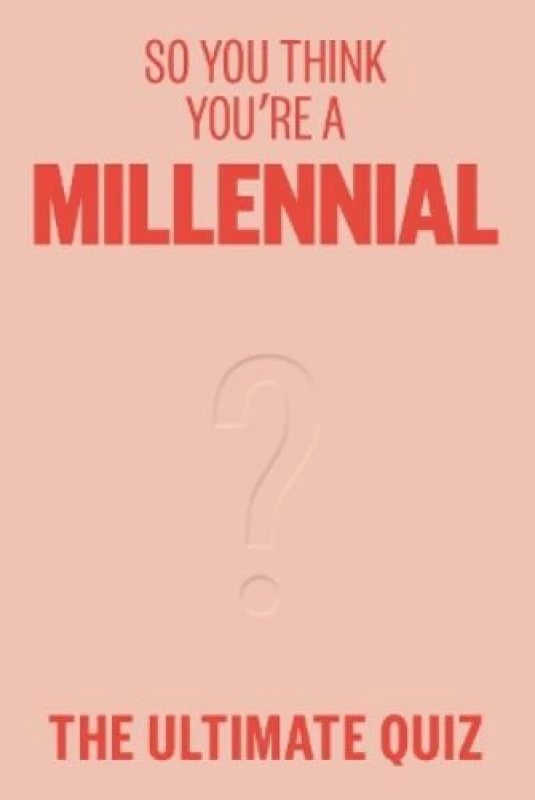 Image of So You Think Youre A Millennial : The ultimate quiz Paperback / softback