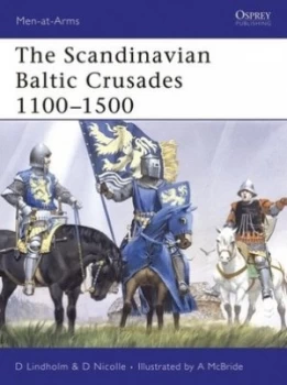 Image of The Scandinavian Baltic Crusades 1100-1500 by David Lindholm Paperback