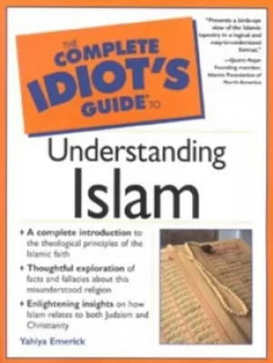 Image of The complete idiots guide to understanding Islam by Yahiya Emerick