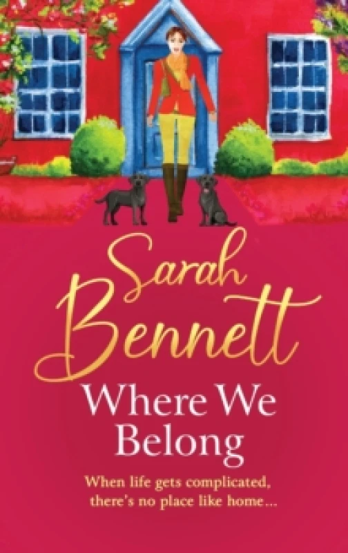 Image of Where We Belong : The start of a heartwarming, romantic series from Sarah Bennett Hardback