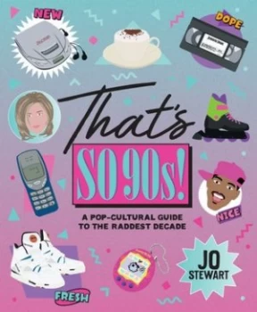 Image of Thats So 90s by Jo Stewart