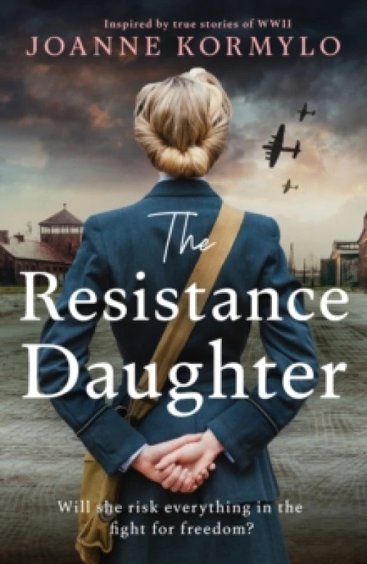 Image of The Resistance Daughter : An utterly sweeping and unputdownable WW2 historical fiction debut novel for 2025, based on a true story Paperback / softbac