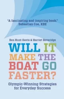 Image of Will It Make The Boat Go Faster? Olympic-winning Strategies for Everyday Success - Second Edition