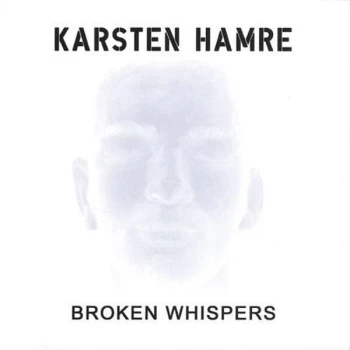 Image of Hamre, Karsten - Broken Whispers CD