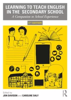 Image of Learning to Teach English in the Secondary SchoolA Companion to School Experience