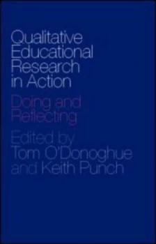 Image of Qualitative Educational Research in Action by Tom Odonoghue Book