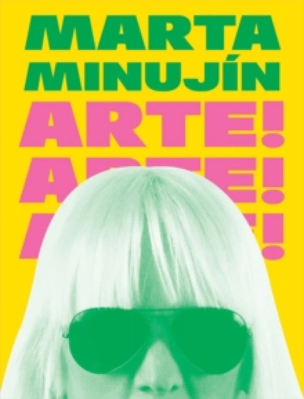 Image of Marta Minujin: Arte! Arte! Arte! Hardback