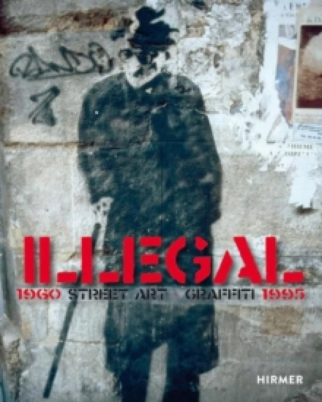 Image of Illegal (Bilingual edition) : Street Art Graffiti 19601995 Paperback / softback