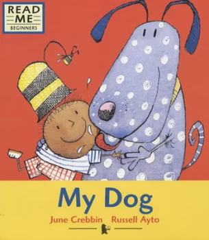 Image of My Dog by June Crebbin and Russell Ayto Book