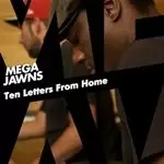 Image of Mega Jawns - Ten Letters From Home (Music CD)