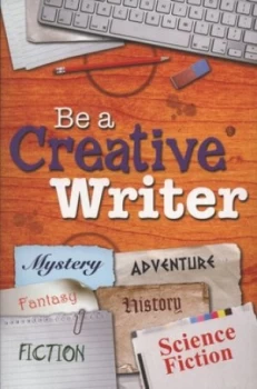 Image of Be a Creative Writer by Tish Farrell Paperback