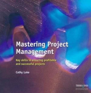 Image of Mastering Project Management by Cathy Lake Paperback