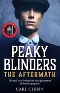 Image of Peaky Blinders: The Aftermath : The real story behind the next generation of British gangsters