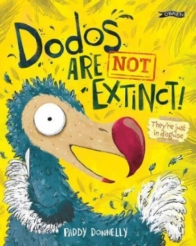 Image of Dodos Are Not Extinct! Paperback / softback